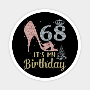 Girl Shoes & Lights Step Into 68 Years Old Its My Birthday Magnet
